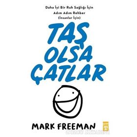 Taş Olsa Çatlar - Mark Freeman
