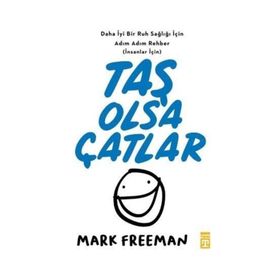 Taş Olsa Çatlar - Mark Freeman