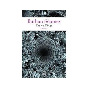 Taş ve Gölge - Burhan Sönmez