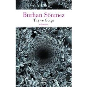 Taş ve Gölge - Burhan Sönmez