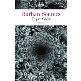 Taş ve Gölge - Burhan Sönmez