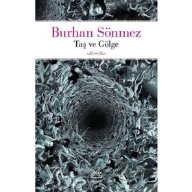 Taş ve Gölge - Burhan Sönmez
