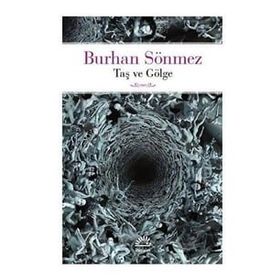 Taş ve Gölge - Burhan Sönmez