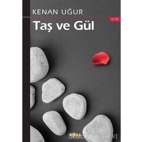 Taş ve Gül - Kenan Uğur