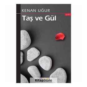 Taş ve Gül - Kenan Uğur