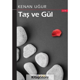 Taş ve Gül - Kenan Uğur