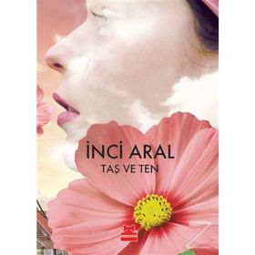 Taş ve Ten - İnci Aral