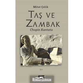 Taş ve Zambak - Mitat Çelik