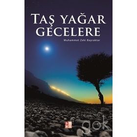 Taş Yağar Gecelere - Muhammet Zeki Bayraktar