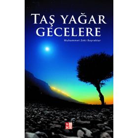 Taş Yağar Gecelere - Muhammet Zeki Bayraktar