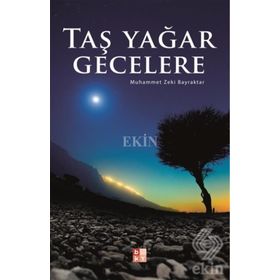 Taş Yağar Gecelere - Muhammet Zeki Bayraktar