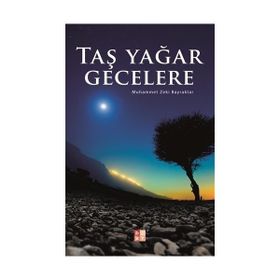Taş Yağar Gecelere - Muhammet Zeki Bayraktar