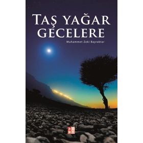 Taş Yağar Gecelere - Muhammet Zeki Bayraktar