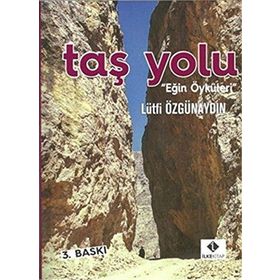 TAŞ YOLU "EĞİN ÖYKÜLERİ" - LÜTFİ ÖZGÜNAYDIN (ISBN:9789756561515)