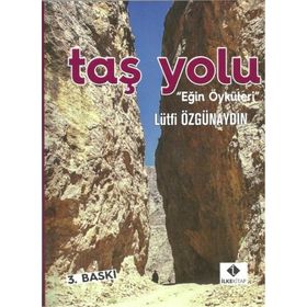 TAŞ YOLU "EĞİN ÖYKÜLERİ" - LÜTFİ ÖZGÜNAYDIN (ISBN:9789756561515)