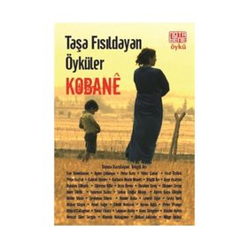 Taşa Fısıldayan Öyküler Kobane - Adam Hanieh