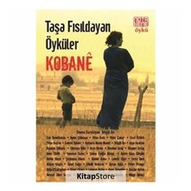 Taşa Fısıldayan Öyküler Kobane - Adam Hanieh