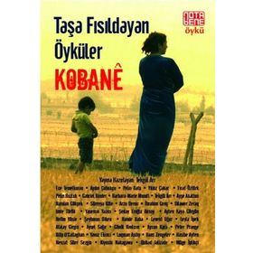 Taşa Fısıldayan Öyküler Kobane - Adam Hanieh