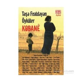 Taşa Fısıldayan Öyküler Kobane - Adam Hanieh
