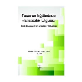 Tasarım Eğitiminde Yaratıcılık Olgusu - Dilara Onur