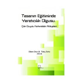 Tasarım Eğitiminde Yaratıcılık Olgusu - Dilara Onur