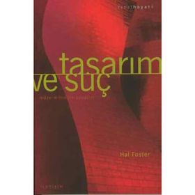 TASARIM VE SUÇ MÜZE - MİMARLIK - TASARIM - HAL FOSTER