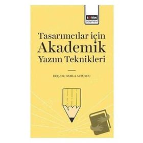 Tasarımcılar İçin Akademik Yazım Teknikleri Eğitim Yayınevi