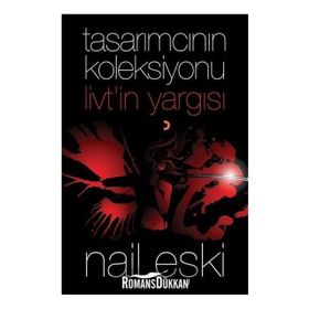 Tasarımcının Koleksiyonu: Livt’in Yargısı - Nail Ekşi