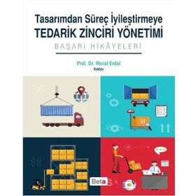 Tasarımdan Süreç İyileştirmeye Tedarik Zinciri Yönetimi - murat erkal