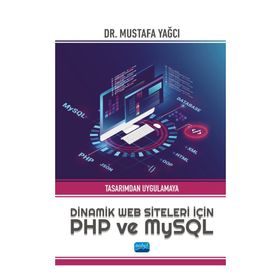 Tasarımdan Uygulamaya Dinamik Web Siteleri İçin PHP ve MySQL - Mustafa Yağcı