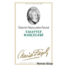 TASAVVUF BAHÇELERİ (KOD: 50) - NECIP FAZIL KISAKÜREK