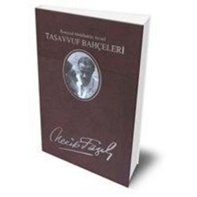 TASAVVUF BAHÇELERİ (KOD: 50) - NECIP FAZIL KISAKÜREK