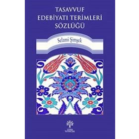 Tasavvuf Edebiyatı Terimleri Sözlüğü - Jonas Ramnerö N. Torneke