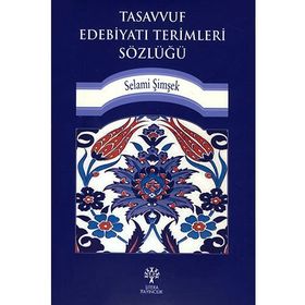 Tasavvuf Edebiyatı Terimleri Sözlüğü - Jonas Ramnerö N. Torneke