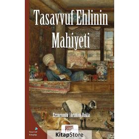 Tasavvuf Ehlinin Mahiyeti - Erzurumlu İbrahim Hakkı