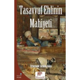 Tasavvuf Ehlinin Mahiyeti - Erzurumlu İbrahim Hakkı