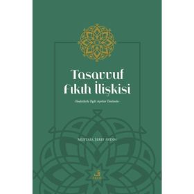 Tasavvuf Fıkıh İlişkisi Mustafa Şeref Aydın