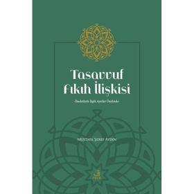 Tasavvuf Fıkıh İlişkisi Mustafa Şeref Aydın