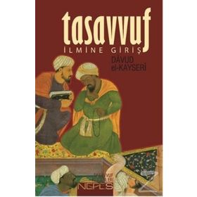 TASAVVUF İLMINE GIRIŞ - DÂVÛD EL-KAYSERÎ