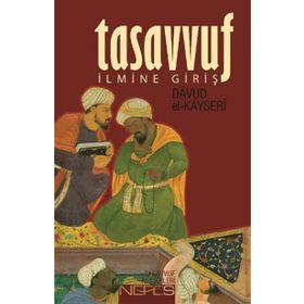 TASAVVUF İLMINE GIRIŞ - DÂVÛD EL-KAYSERÎ