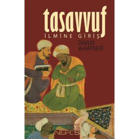 TASAVVUF İLMINE GIRIŞ - DÂVÛD EL-KAYSERÎ