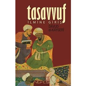 TASAVVUF İLMINE GIRIŞ - DÂVÛD EL-KAYSERÎ