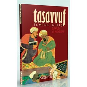 TASAVVUF İLMINE GIRIŞ - DÂVÛD EL-KAYSERÎ