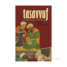 TASAVVUF İLMINE GIRIŞ - DÂVÛD EL-KAYSERÎ