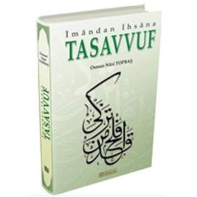TASAVVUF İMANDAN İHSANA - OSMAN NURI TOPBAŞ