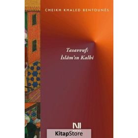 Tasavvuf İslam'ın Kalbi - Cheikh Khaled Bentounes