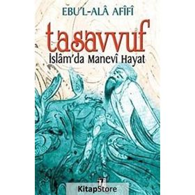 TASAVVUF İSLÂM´DA MANEVI HAYAT - EBU`L ALA AFIFI