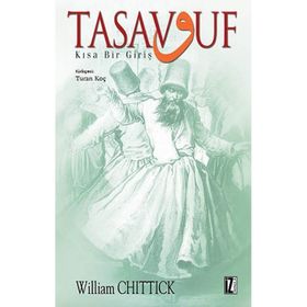 TASAVVUF KISA BIR GİRİŞ - WILLIAM C. CHITTICK
