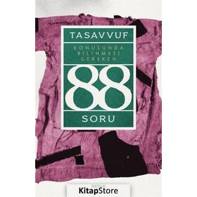 Tasavvuf Konusunda Bilinmesi Gereken 88 Soru - Halil İbrahim Şimşek