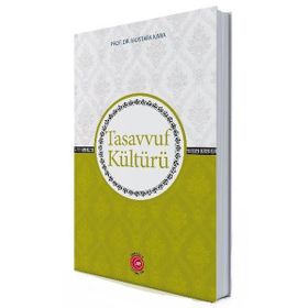 Tasavvuf Kültürü - Mustafa Kara